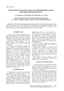 UDCTEM INVESTIGATION OF CuInSe2-ZnSe HETEROSTRUCTURES FOR THIN FILM SOLAR CELLS S.N. Grigorov, V.M. Kosevich, S.M. Kosmachev, A.V. Taran National Technical University “Kharkov Politecnical Institute”,