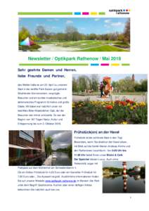 Newsletter / Optikpark Rathenow / Mai 2018 Sehr geehrte Damen und Herren, liebe Freunde und Partner, das Wetter hatte es am 22. April zu unserem Start in die zwölfte Park-Saison gut gemeint: Strahlender Sonnenschein, ve