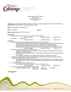 Board Meeting Action Summary April 22, 2014 Calistoga Spa Hot Springs 12:00 PM  BOD Attendees: Sharon Carone, Aphrodite Caserta, Joel Creager, Leonard LaBranche, Mike Lennon*, Carlene Moore,