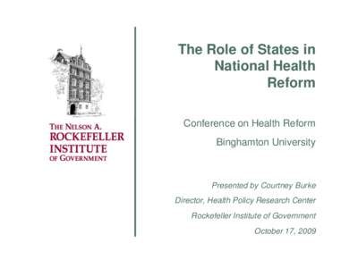 Medicaid / Rockefeller Institute of Government / Public health insurance option / Health insurance exchange / Medicare / Health insurance in the United States / Nelson Rockefeller / Healthcare reform in the United States / Health / Government