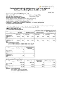 FRANCE BED HOLDINGS  Consolidated Financial Results for the First Three Months of the Fiscal Year Ending March 31, 2016 (J-GAAP) July 31, 2015 Company name: France Bed Holdings Co., Ltd.