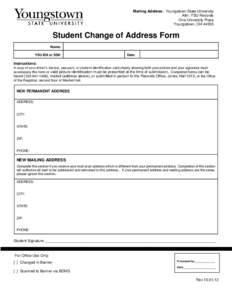 Mailing Address: Youngstown State University Attn: YSU Records One University Plaza Youngstown, OH[removed]Student Change of Address Form