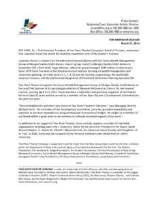 FOR IMMEDIATE RELEASE March 21, 2012 RED BANK, NJ— Todd Herman, President of Two River Theater Company’s Board of Trustees, announces that Lawrence Durso has joined the Board by unanimous vote of the theater’s trus