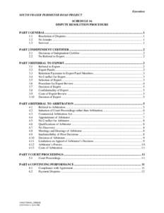 Execution SOUTH FRASER PERIMETER ROAD PROJECT SCHEDULE 16 DISPUTE RESOLUTION PROCEDURE PART 1 GENERAL.......................................................................................................................