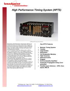 High Performance Timing System (HPTS)  Land/Naval HPTS (rear panel connections) Brandywine’s High Performance Timing System (HPTS) is an industry-leading dual redundant modular system designed to