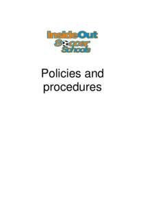 Policies and procedures REGISTRATION AND COLLECTION POLICY Registration All children will need to be registered by the lead coach before they can take part in coaching/play activities.