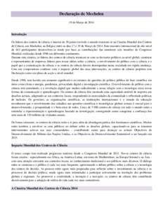 Declaração de Mechelen 19 de Março de 2014 Introdução Os líderes dos centros de ciência e museus de 58 países em todo o mundo reuniram-se na Cimeira Mundial dos Centros de Ciência, em Mechelen, na Bélgica entre