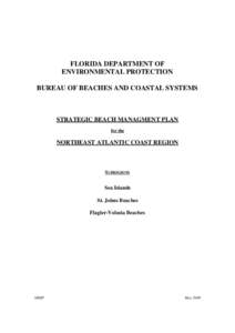 FLORIDA DEPARTMENT OF ENVIRONMENTAL PROTECTION BUREAU OF BEACHES AND COASTAL SYSTEMS STRATEGIC BEACH MANAGMENT PLAN for the