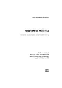 Wise coastal practices: towards sustainable small-island living; results of a Workshop on Wise Coastal Practices for Sustainable Human Development in Small Island Developing States, Apia, Samoa, ...; Coastal region and s