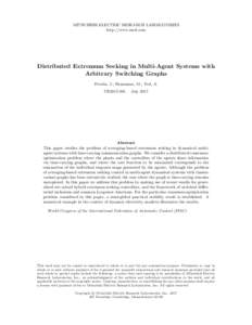 MITSUBISHI ELECTRIC RESEARCH LABORATORIES http://www.merl.com Distributed Extremum Seeking in Multi-Agent Systems with Arbitrary Switching Graphs Poveda, J.; Benosman, M.; Teel, A.
