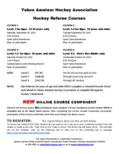 Yukon Amateur Hockey Association Hockey Referee Courses COURSE 1: COURSE 2: