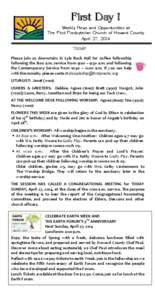 First Day ! Weekly News and Opportunities at The First Presbyterian Church of Howard County April 27, 2014 TODAY Please join us downstairs in Lyle Buck Hall for coffee fellowship