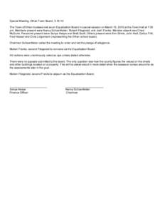 Special Meeting, Ethan Town Board, The Town of Ethan trustees met as an Equalization Board in special session on March 15, 2010 at the Town Hall at 7:00 pm. Members present were Nancy Schoenfelder, Robert Fitzger