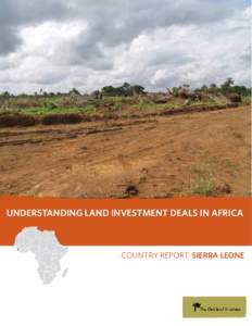 Understanding Land Investment Deals in Africa  Country Report: sierra leone Understanding Land Investment Deals in Africa Country Report: Sierra Leone