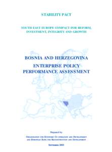 STABILITY PACT SOUTH EAST EUROPE COMPACT FOR REFORM, INVESTMENT, INTEGRITY AND GROWTH BOSNIA AND HERZEGOVINA ENTERPRISE POLICY