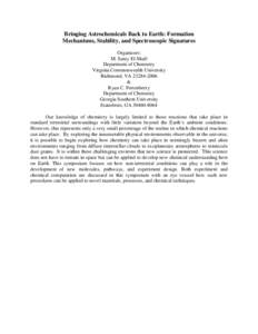 Bringing Astrochemicals Back to Earth: Formation Mechanisms, Stability, and Spectroscopic Signatures Organizers: M. Samy El-Shall Department of Chemistry Virginia Commonwealth University