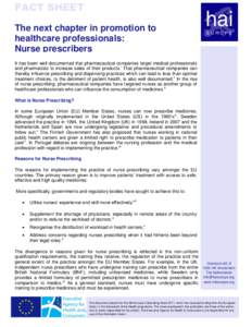 FACT SHEET The next chapter in promotion to healthcare professionals: Nurse prescribers It has been well documented that pharmaceutical companies target medical professionals and pharmacists to increase sales of their pr