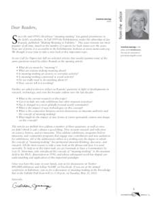 Dear Readers,  S ince the mid-1990’s the phrase “meaning-making” has gained prominence in the field’s vocabulary. In Fall 1999 the Exhibitionist, under the editorship of Jay