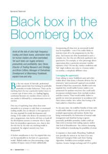 Sponsored Statement  Black box in the Bloomberg box Amid all the talk of ultra high frequency trading and black boxes, automation tools