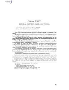 Chapter XXXV. GENERAL ELECTION CASES, 1886 TO[removed]Cases in the Forty-ninth Congress. Sections 1000–[removed]Cases in the Fiftieth Congress. Sections 1006–[removed]The Ohio election case of Hurd v. Romeis i
