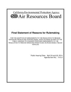 Final Statement of Reasons for Rulemaking FOR THE ADOPTION OF AMENDMENTS TO THE REGULATION TO REDUCE EMISSIONS FROM IN-USE ON-ROAD DIESEL VEHICLES MADE AS PART OF THE PUBLIC HEARING TO CONSIDER PROPOSED AMENDMENTS TO THE