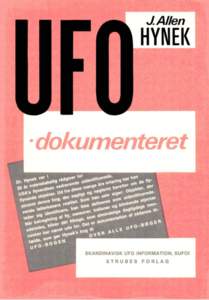 1  Denne bog blev udgivet på engelsk i 1972 med titlen ”The UFO Experience” og på dansk i 1974 med titlen ”UFO-dokumenteret”. Denne e-udgave af UFO-dokumenteret, er scannet fra den danske 1974 udgave og sat op