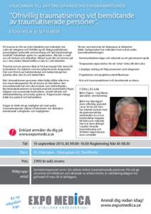 Välkommen till en Fördjupningsdag traumabemötande  ”Ofrivillig traumatisering vid bemötande av traumatiserade personer”. Stockholm 10 september