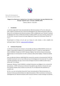 Bureau de développement des télécommunications (BDT) Rapport du Séminaire régional sur les coûts et tarifs pour les pays Membres du Groupe régional pour l’Afrique (SG3RG-AFR)  Cotonou, Bénin 8 – 9 mai 2012