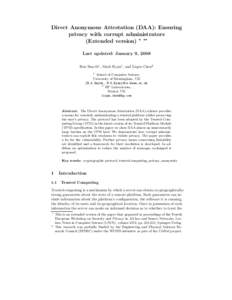 Direct Anonymous Attestation (DAA): Ensuring privacy with corrupt administrators (Extended version) ? ?? Last updated: January 9, 2008 Ben Smyth1 , Mark Ryan1 , and Liqun Chen2 1