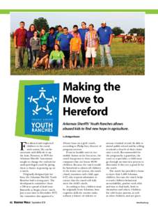 Making the Move to Hereford Arkansas Sheriffs’ Youth Ranches allows abused kids to find new hope in agriculture. by Bridget Beran