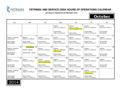 PETRINEX AND SERVICE DESK HOURS OF OPERATIONS CALENDAR (All Hours of Operations are Mountain Time) October Sun