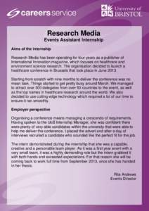 Research Media Events Assistant Internship Aims of the internship Research Media has been operating for four years as a publisher of International Innovation magazine, which focuses on healthcare and environment science 