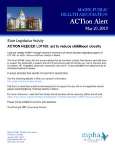 MAINE PUBLIC HEALTH ASSOCIATION ACTion Alert May 20, 2013 State Legislative Activity