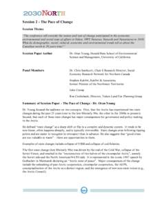 Session 2 - The Pace of Change Session Theme “The conference will consider the nature and rate of change anticipated in the economic, environmental and social state of affairs in Yukon, NWT, Nunavut, Nunavik and Nunats