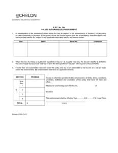 S.E.F. No. 19a VALUED AUTOMOBILE(S) ENDORSEMENT 1. In consideration of the premium(s) shown below but only in respect to the subsection(s) of Section C of the policy for which indemnity is provided. In the event of loss 