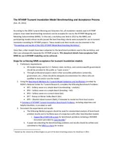 The NTHMP Tsunami Inundation Model Benchmarking and Acceptance Process (Feb. 29, 2016) According to the 2006 Tsunami Warning and Education Act, all inundation models used in NTHMP projects must meet benchmarking standard