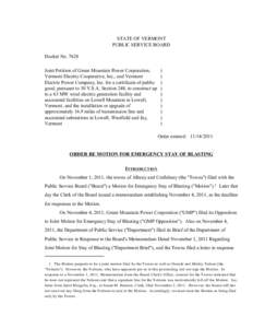 7628 Order Re Motion for Emergency Stay of Blasting STATE OF VERMONT PUBLIC SERVICE BOARD Docket No[removed]Joint Petition of Green Mountain Power Corporation, Vermont Electric Cooperative, Inc., and Vermont