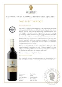 CAPTURING SOUTH AUSTRALIA’S BEST REGIONAL QUALITIES[removed]PETIT VER DOT South Australia Petit Verdot is a unique red variety that thrives in the warmer regions of Australia and in particular the Riverland area of South