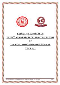 EXECUTIVE SUMMARY OF THE 50TH ANNIVERSARY CELEBRATION REPORT OF THE HONG KONG PAEDIATRIC SOCIETY YEAR 2012