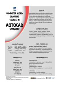 REGISTRATION FORM COMPUTER AIDED DRAFTING COURSE IN AUTOCAD SOFTWARE |24th – 25th FEBRUARY 2015 ANJUNG UniMAP KULIM . UNIVERSITI MALAYSIA PERLIS