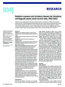 RESEARCH Radiation exposure and circulatory disease risk: Hiroshima and Nagasaki atomic bomb survivor data, [removed]Yukiko Shimizu, visiting research associate,1 Kazunori Kodama, chief scientist,2 Nobuo Nishi, assistan