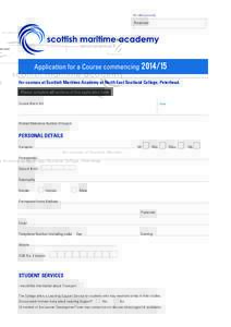 For office use only  Received: Application for a Course commencingFor courses at Scottish Maritime Academy at North East Scotland College, Peterhead.