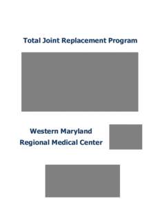 Total Joint Replacement Program  Western Maryland Regional Medical Center  Table of Contents