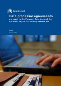 Data processor agreements pursuant to the Personal Data Act and the Personal Health Data Filing System Act Guide