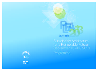 Sustainable Architecture for a Renewable Future September 10 –12, 2013 Programme  Chairman