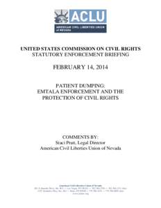 UNITED STATES COMMISSION ON CIVIL RIGHTS  STATUTORY ENFORCEMENT BRIEFING FEBRUARY 14, 2014 PATIENT DUMPING: