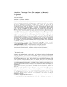 Handling Floating-Point Exceptions in Numeric Programs JOHN R. HAUSER University of California, Berkeley  There are a number of schemes for handling arithmetic exceptions that can be used to improve