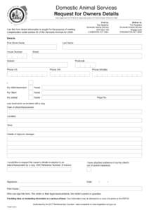 Domestic Animal Services  Request for Owners Details This is Approved Form AF2010-35 made under section 147 of the Domestic Animals Act[removed]Post to: