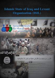 Islamic State of Iraq and Levant Organization (ISIL) Extensive research about Islamic State of Iraq and Levant Organization (ISIL) Prepared by SNHR Covered Period: Mid of June 2013 to 15 January 2014