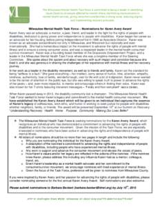 The Milwaukee Mental Health Task Force is committed to being a leader in identifying issues faced by all people affected by mental illness, facilitating improvements in mental health services, giving consumers and famili